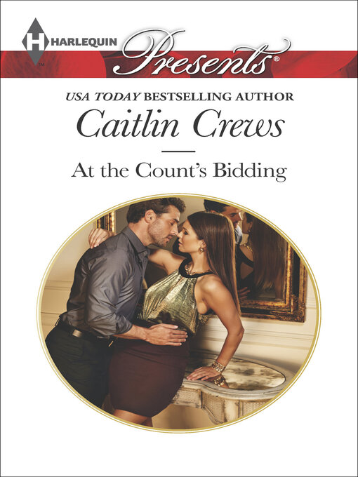 Title details for At the Count's Bidding by Caitlin Crews - Wait list